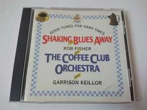 ROB FISHER AND THE COFFEE CLUB ORCHESTRA「SHAKING THE BLUES AWAY」