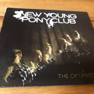 CD　NEW YOUNG PONY CLUB/ニューヤングポニークラブ/ THE OPTIMIST 紙ジャケ