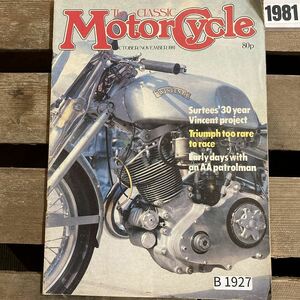 B1927　1981　 「THE CLASSIC MOTORCYCLE」クラシックモーターサイクル 旧車 　オートバイ　ヴィンテージバイク　英国車 　ビンテージ