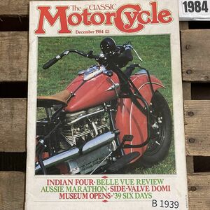 B1939　1984　 「THE CLASSIC MOTORCYCLE」クラシックモーターサイクル 旧車 　オートバイ　ヴィンテージバイク　英国車 　ビンテージ