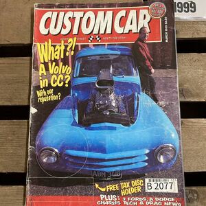 B2077　1999　「CUSTOM CAR」カスタムカー　クラシックカー　英国車 カスタム 古本　雑誌 旧車　ビンテージ　自動車