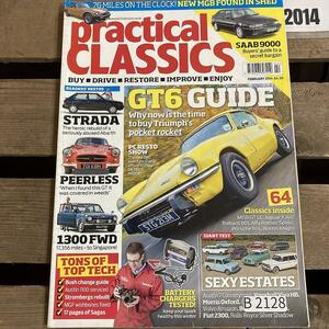 B2128　2014　「PRACTICAL CLASSICS」 プラクティカル クラシック　旧車 雑誌　クラシックカー　英国車 カスタム ビンテージ　自動車