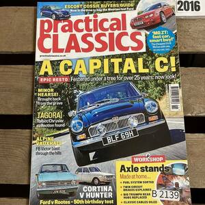 B2139　2016　「PRACTICAL CLASSICS」 プラクティカル クラシック　旧車 雑誌　クラシックカー　英国車 カスタム ビンテージ　自動車