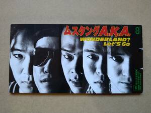 ムスタングA.K.A. / Wonderland? [8cm CDS] 1991年盤 CSDL3230 SUZUKIセピアZZ CMソング