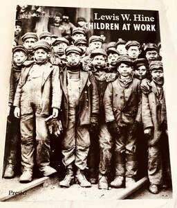【洋書】Children at Work / Lewis W. Hine 20世紀初頭の児童労働写真集