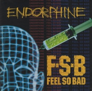 FEEL SO BAD　F・S・B / ENDORPHINE エンドルフィン / 1995.07.26 / 3rdアルバム / ZACL-1026