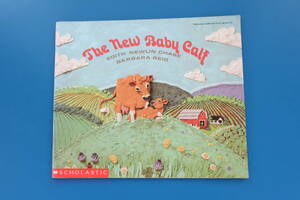 The New Baby Calf By Edith Newlin Chase 著者 Barbara Reid SCHOLASTIC/洋書絵本英語児童書知育英会話イラスト