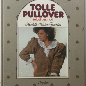 手芸本■ARTBOOK_OUTLET■61-044★送料無料 ドイツ ニット TOLLE PULLOVER ニッティングセーター大全集 1991年 150種 全320ページ 絶版