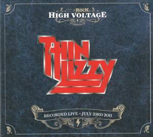 シンリジー THIN LIZZY HIGH VOLTAGE - RECORDED LIVE JULY 23RD 2011 <2CD/DIGI>