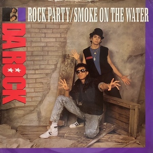 DA ROCK / Rock Party/Smoke On The Water