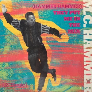 MC HAMMER / (Hammer Hammer) They Put Me In The Mix