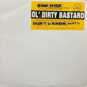 OL' DIRTY BASTARD (O.D.B.) / Rawhide / Don't You Know、 Part II