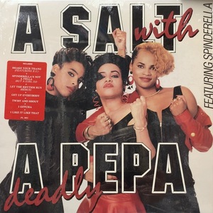 SALT-N-PEPA / A SALT WITH A DEADLY PEPA