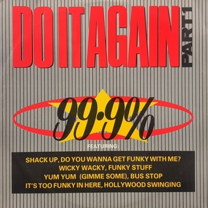 99.9% / Do It Again (Part One)