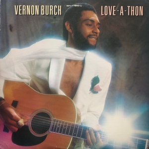 VERNON BURCH / Love-A-Thon