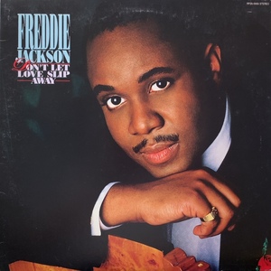 FREDDIE JACKSON / DON'T LET LOVE SLIP AWAY