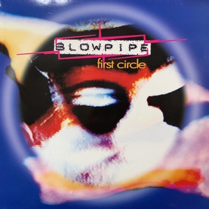 BLOWPIPE / FIRST CIRCLE