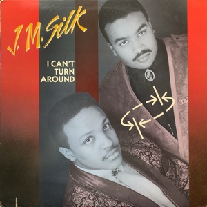 J.M. SILK / I Can't Turn Around