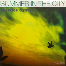 JUSTICE SYSTEM / Summer In The City (Scribe Remix)