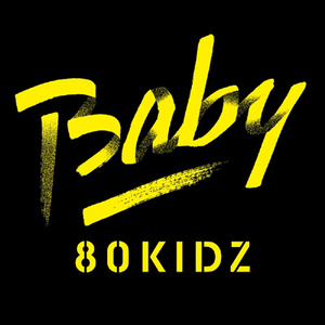 80KIDZ / Baby EP