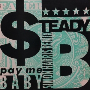 STEADY B / PAY ME BABY
