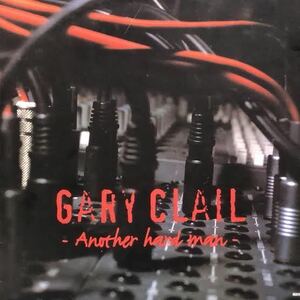 GARY CLAIL / Another Hard Man