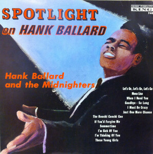 HANK BALLARD AND THE MIDNIGHTERS / Spotlight On Hank Ballard