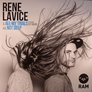 RENE LAVICE / All My Trials / Not Deep