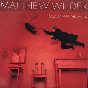 MATTHEW WILDER / Bouncin' Off The Walls