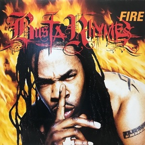 BUSTA RHYMES / FIRE