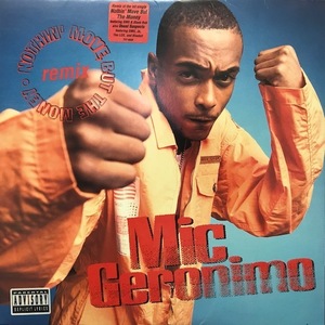 MIC GERONIMO / NOTHIN' MOVE BUT THE MONEY (REMIX)