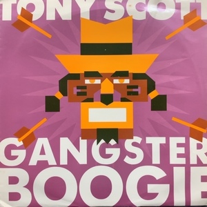 TONY SCOTT / GANGSTER BOOGIE