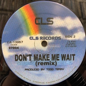 CLS / Don't Make Me Wait / Freakin