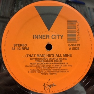 INNER CITY / (That Man) He's All Mine