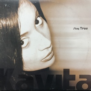 KAVITA / STAY TRUE