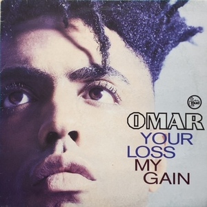 OMAR / Your Loss My Gain