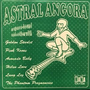 V.A. (Golden Starlet、 Helen Love) / Astral Angora