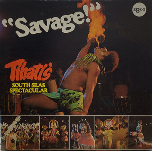 V.A. / Tihati's South Seas Spectacular Savage!