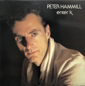 PETER HAMMILL / Enter K