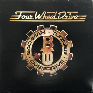 BACHMAN-TURNER OVERDRIVE / Four Wheel Drive