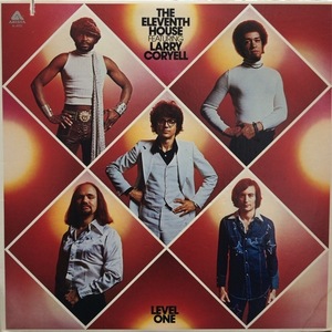 ELEVENTH HOUSE Featuring Larry Coryell / Level One