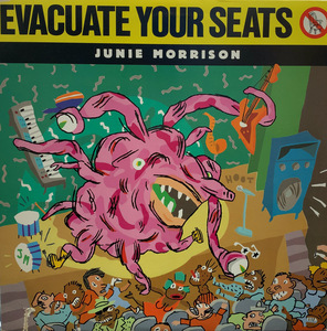 JUNIE MORRISON / Evacuate Your Seats