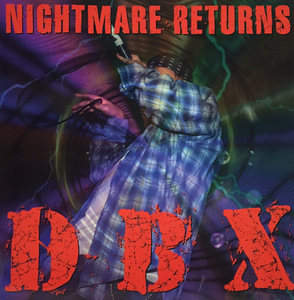 DBX / NIGHTMARE RETURNS