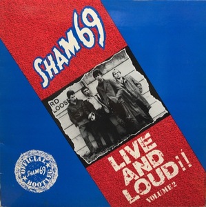 SHAM 69 / Live And Loud!! Volume 2