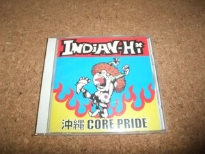 [CD][送料無料] INDIAN-Hi 沖縄CORE PRIDE