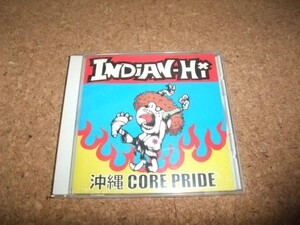 [CD][送100円～] INDIAN-Hi 沖縄CORE PRIDE