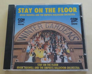 CON disc : STAY ON THE FLOOR / Irven Tidswell And The Empress Ballroom Orchestra CD 　社交ダンス