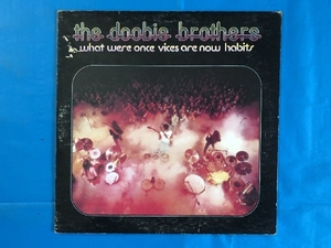 美盤 ドゥービー・ブラザーズ Doobie Brothers 1974年 LPレコード ドゥービー天国 What Were Once Vices Are Now Habits 国内盤