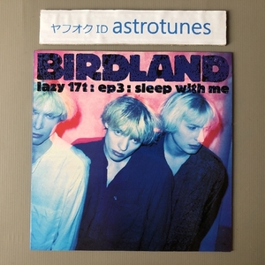 良盤 バードランド Birdland 1990年 12インチEPレコード スリープ・ウィズ・ミー EP 3: Sleep With Me 英国盤 Rock