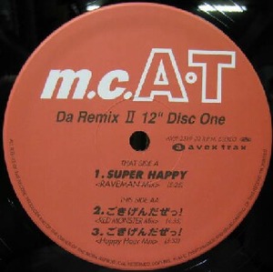 $ m.c.A・T / ごきげんだぜっ！(RED MONSTER Mix) SUPER HAPPY (RAVEMAN Mix) 限定盤 (AVJT-2319) YYY1-12-5-90+4F レコード盤 m.c.A.T.